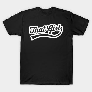 That Girl T-Shirt